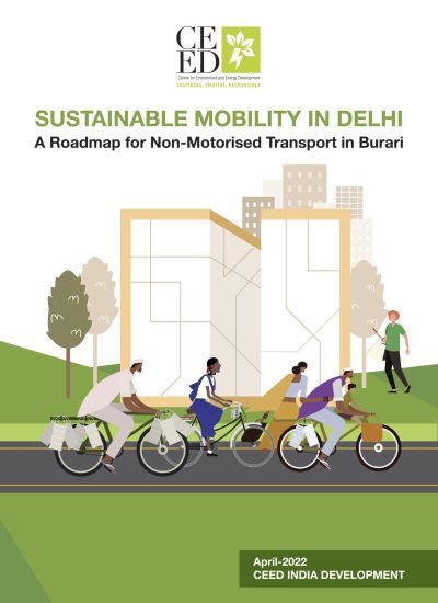 Sustainable Mobility in Delhi_ A Roadmap for Non-Motorised Transport in Burari